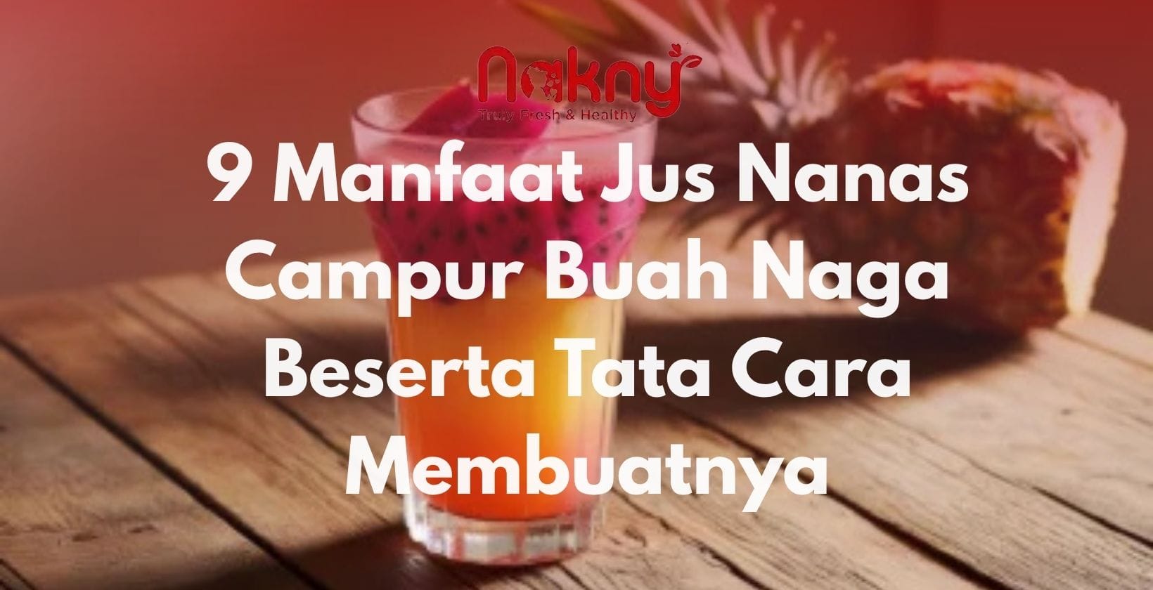 jus nanas campur buah naga