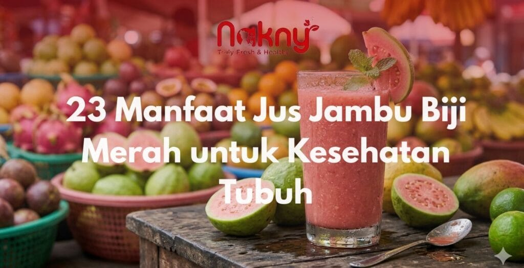 23 Manfaat Jus Jambu Biji Merah untuk Kesehatan Tubuh 23 Manfaat Jus Jambu Biji Merah untuk Kesehatan Tubuh