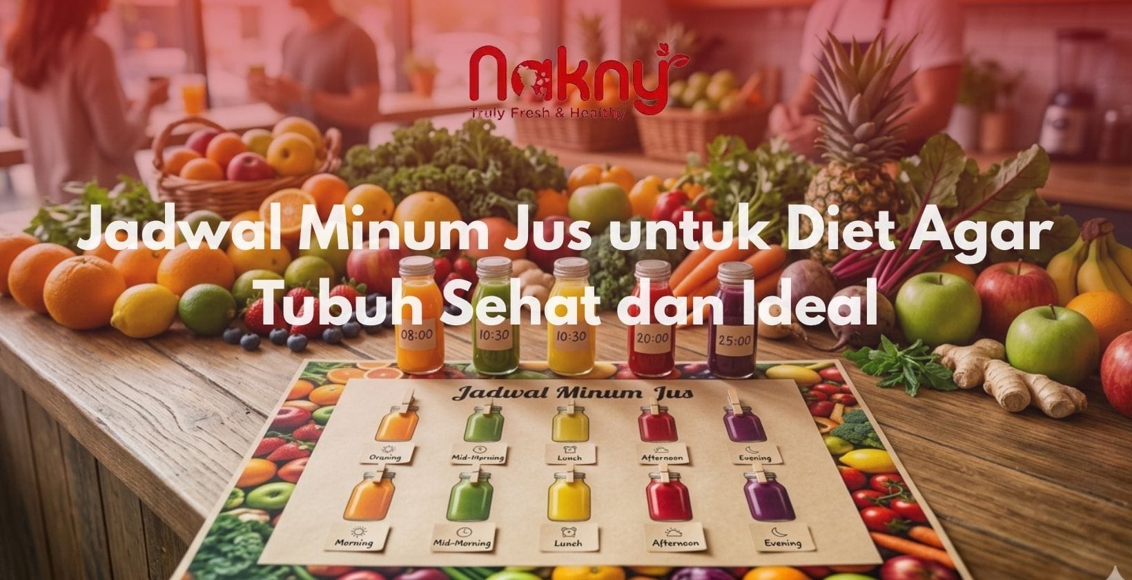 Jadwal Minum Jus untuk Diet Agar Tubuh Sehat dan Ideal