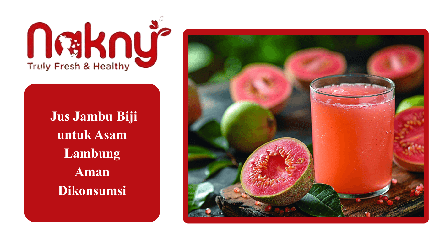 Jus Jambu Biji Aman Untuk Asam Lambung