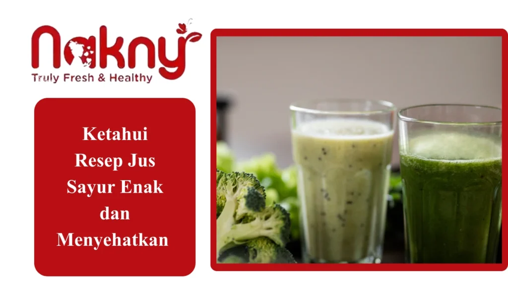 Ketahui Resep Jus Sayur Enak dan Menyehatkan