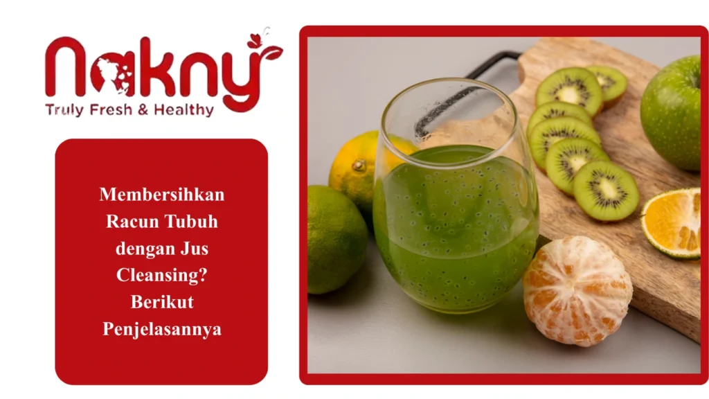 Membersihkan Racun Tubuh dengan Jus Cleansing? Berikut Penjelasannya