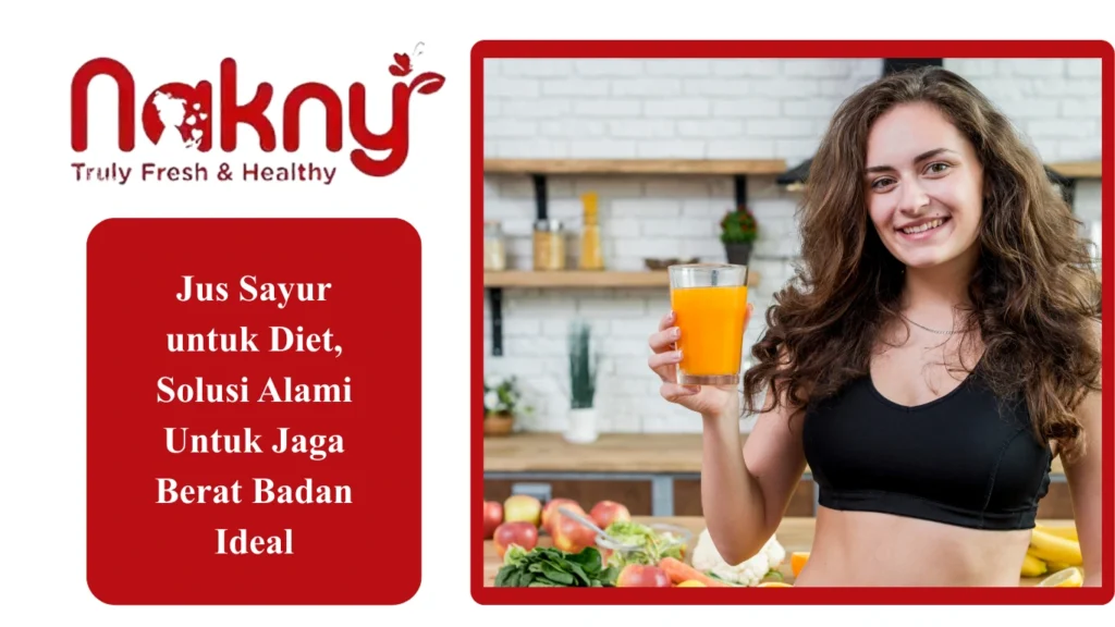 Jus Sayur untuk Diet, Solusi Alami Untuk Jaga Berat Badan Ideal