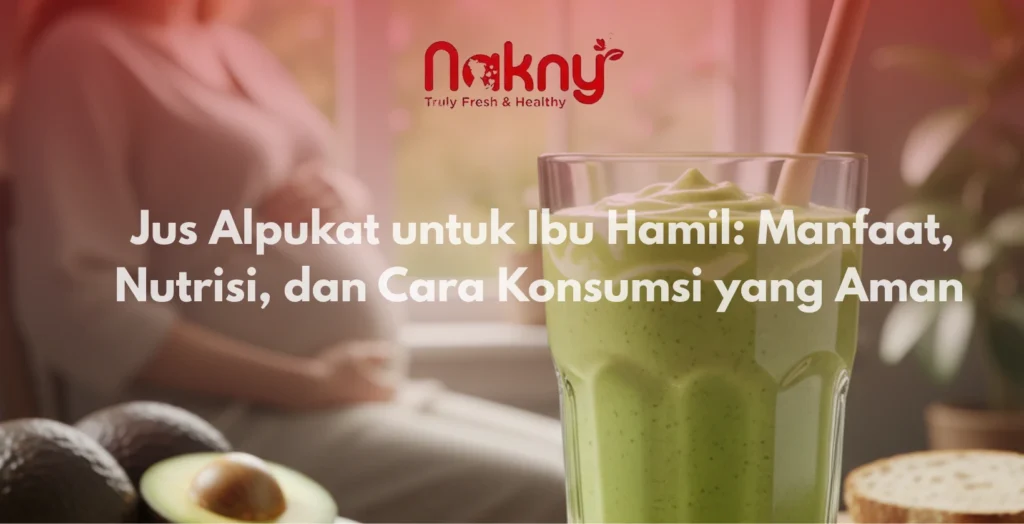 Jus Alpukat untuk Ibu Hamil: Manfaat, Nutrisi, dan Cara Konsumsi yang Aman