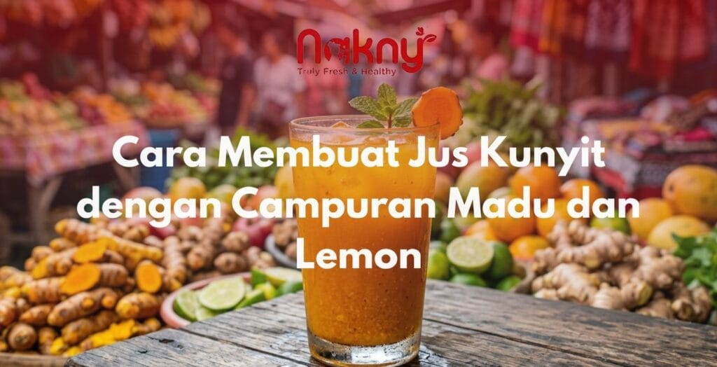 Cara Membuat Jus Kunyit dengan Campuran Madu dan Lemon Cara Membuat Jus Kunyit dengan Campuran Madu dan Lemon