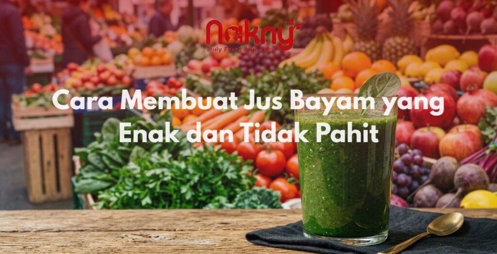 Cara Membuat Jus Bayam yang Enak dan Tidak Pahit Cara Membuat Jus Bayam yang Enak dan Tidak Pahit