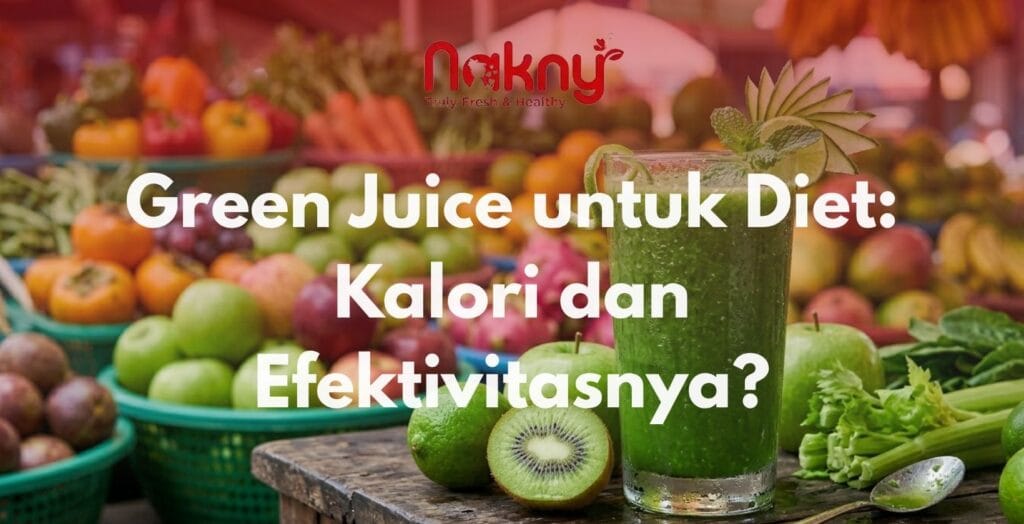 Green Juice untuk Diet: Kalori dan Efektivitasnya?
