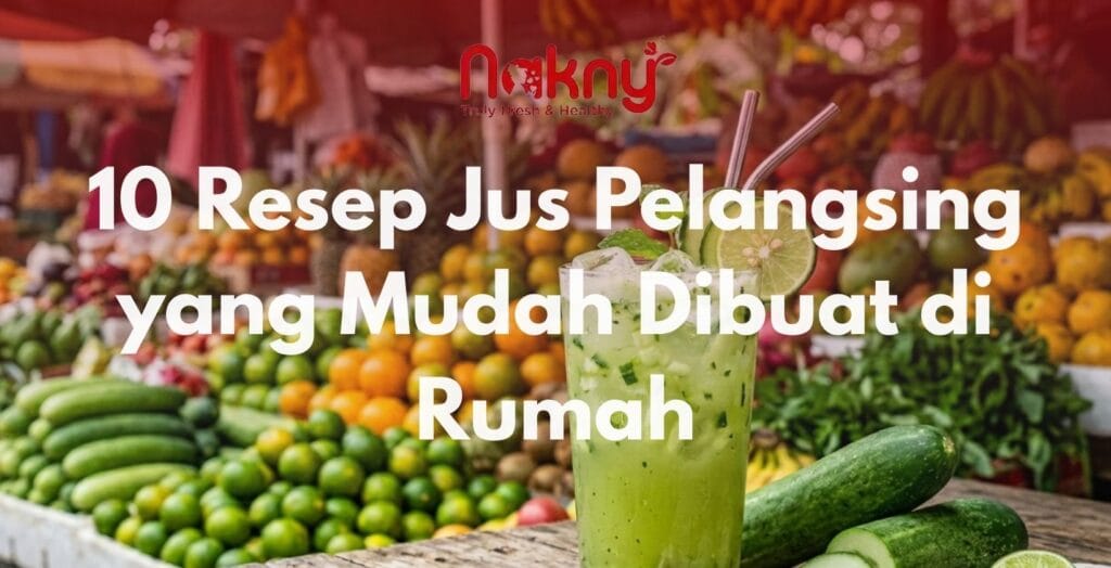 10 Resep Jus Pelangsing yang Mudah Dibuat di Rumah