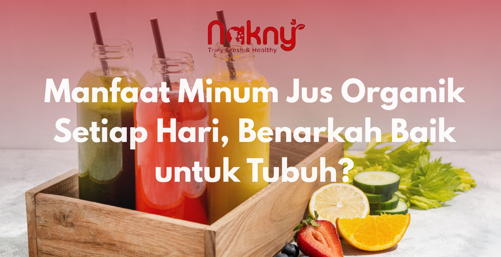 Manfaat Jus Organik
